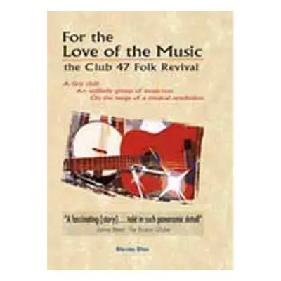 DVD Various: For The Love For Music: The Club 47 Folk Revival