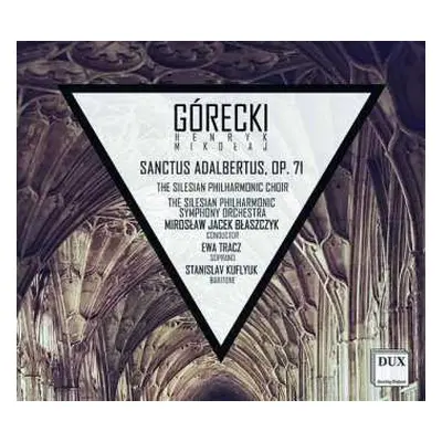 CD Henryk Górecki: Sanctus Adalbertus, Op. 71