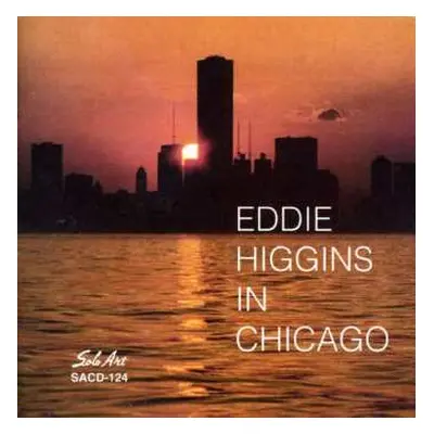 CD Eddie Higgins: In Chicago