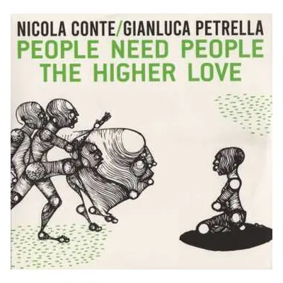 SP Nicola Conte: People Need People / The Higher Love