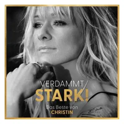 CD Christin Stark: Verdammt Stark! (Das Beste Von Christin)