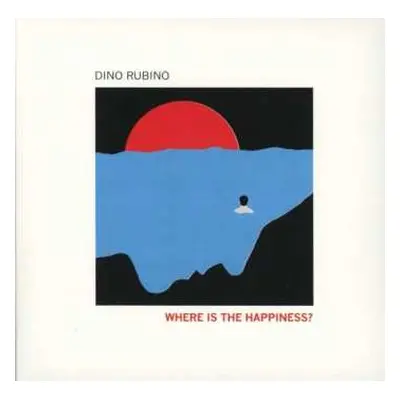 CD Dino Rubino: Where Is The Happiness?