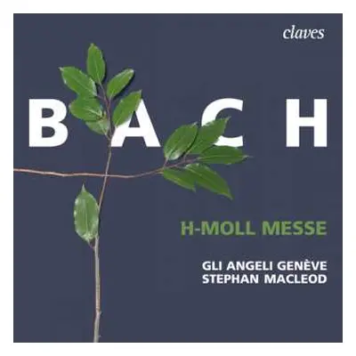 2CD Johann Sebastian Bach: H-Moll Messe