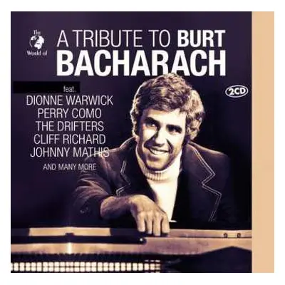 2CD Feat.warwick,dionne-como,perry-the Drifters-richar: A Tribute To Burt Bacharach (the World O