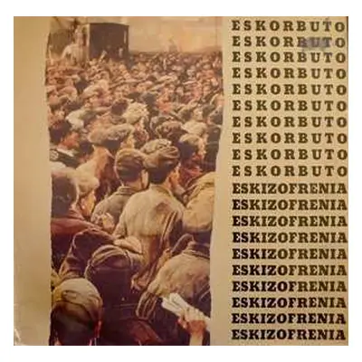 LP Eskorbuto: Eskizofrenia