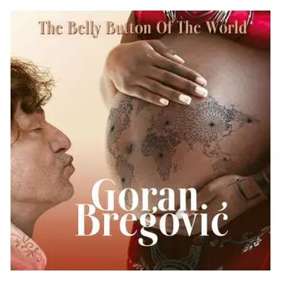 CD Goran Bregović: The Belly Button Of The World