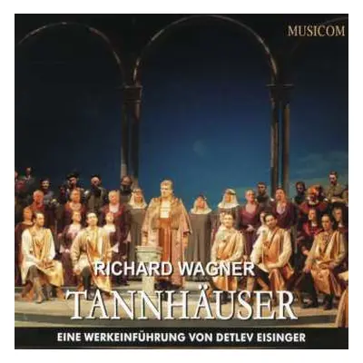 2CD Various: Richard Wagner: Tannhäuser - Eine Werkeinführung