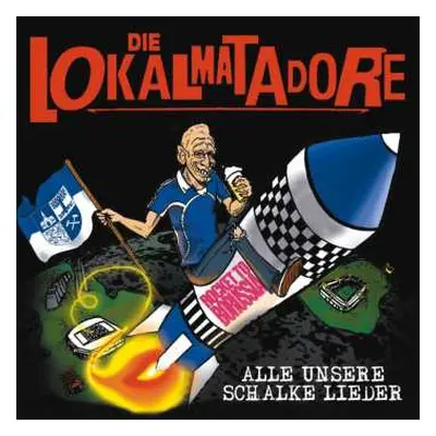 CD Die Lokalmatadore: Alle Unsere Schalker Lieder