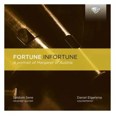 CD Josquin Desprez: Seldom Sense - Fortune Infortune (a Portrait Of Margaret Of Austria)