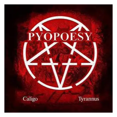 CD Pyopoesy: Caligo / Tyrannus