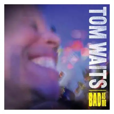 CD Tom Waits: Bad As Me DIGI