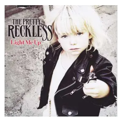 CD The Pretty Reckless: Light Me Up