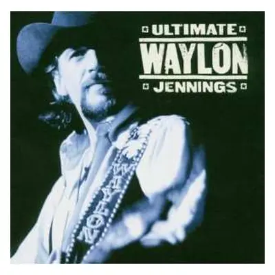 CD Waylon Jennings: Ultimate Waylon Jennings