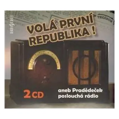 2CD Various: Volá první republika! aneb Pradědeček