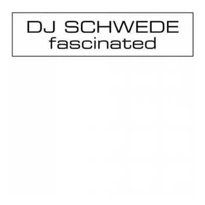 LP DJ Schwede: Fascinated