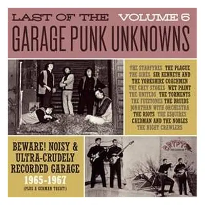 LP Various: Last Of The Garage Punk Unknowns Vol. - Beware! Noisy & Ultra-crudely Recorded Garag