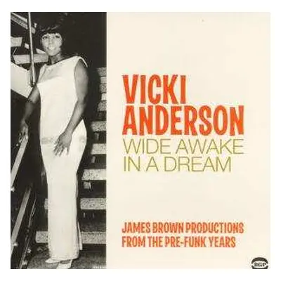 CD Vicki Anderson: Wide Awake In A Dream (James Brown Productions From The Pre-Funk Years)