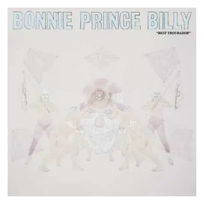 CD Bonnie "Prince" Billy: "Best Troubador"