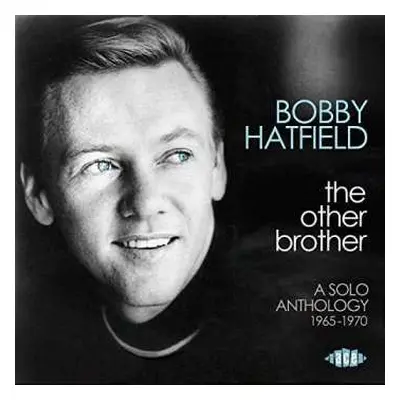 CD Bobby Hatfield: The Other Brother - A Solo Anthology 1965-1970