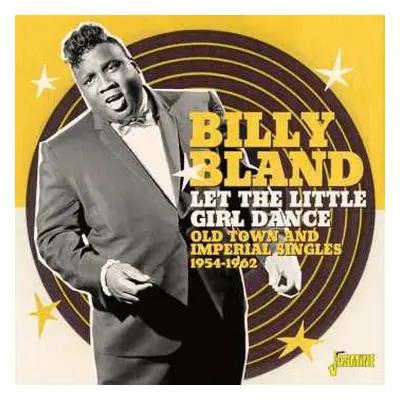 CD Billy Bland: Let The Little Girl Dance Old Town And Imperial Singles 1954-1962