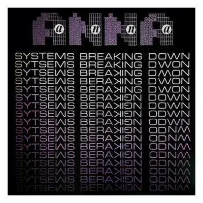 LP Anna: Systems Breaking Down LTD