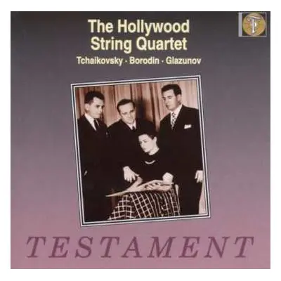 CD The Hollywood String Quartet: Tchaikovsky · Borodin · Glazunov