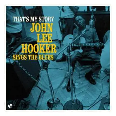 LP John Lee Hooker: That's My Story John Lee Hooker Sings The Blues LTD