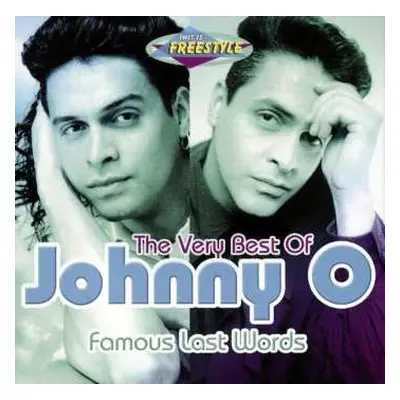 2CD Johnny O: The Very Best Of Johnny O - Famous Last Words