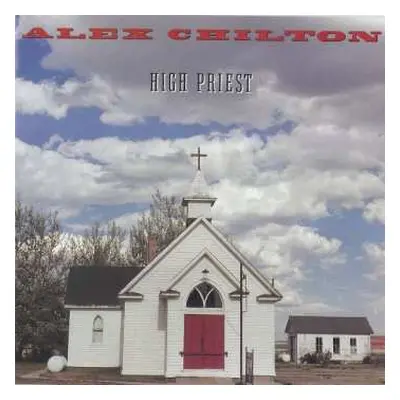 LP Alex Chilton: High Priest CLR | LTD