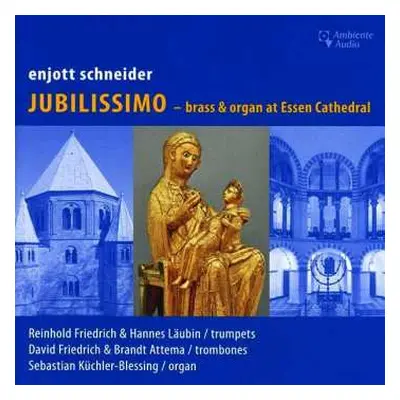 CD Enjott Schneider: Jubilissimo - Brass & Organ At Essen Cathedral