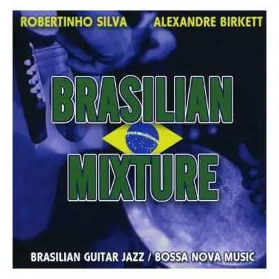 CD Robertinho Silva: Brasilian Mixture