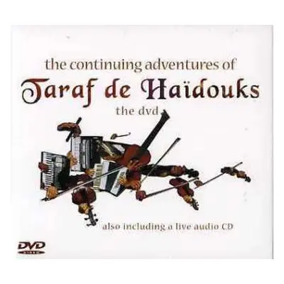 CD/DVD Taraf de Haïdouks: The Continuing Adventures Of Taraf De Haïdouks