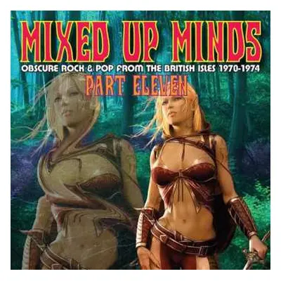 CD Various: Mixed Up Minds Part Eleven (Obscure Rock & Pop From The British Isles 1970-1974)