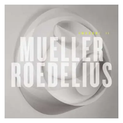 2LP Hans Joachim Roedelius & Christoph H. Müller: Imagori II