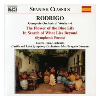 CD Joaquín Rodrigo: The Flower Of The Blue Lily • In Search Of What Lies Beyond (Symphonic Poems