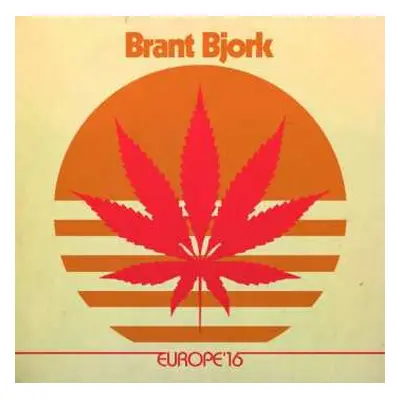 2CD Brant Bjork: Europe '16