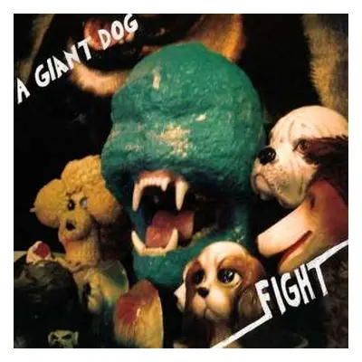 LP A Giant Dog: Fight CLR | LTD