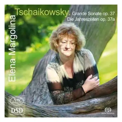 2SACD Pyotr Ilyich Tchaikovsky: Grand Sonate, Op. 37; Die Jahreszeiten, Op. 37a