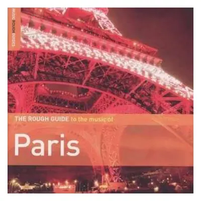 CD Various: The Rough Guide To The Music Of Paris