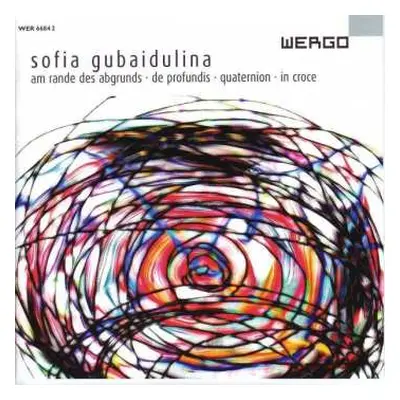 CD Sofia Gubaidulina: Am Rande Des Abgrunds / De Profundis / Quaternion / In Croce