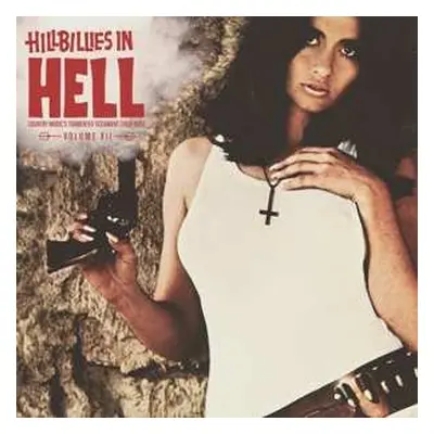 LP Various: Hillbillies In Hell - Country Music's Tormented Testament (1952-1974) Volume XII LTD