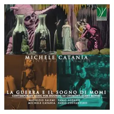 CD Michele Catania: La Guerra E Il Sogno Di Momi (Contemporary Music For Segundo De Chomón’s Sil