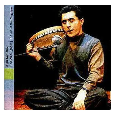 CD Alim Qasimov: Azerbaidjan: L'art Du Mugham = Azerbaijan: The Art Of The Mugham