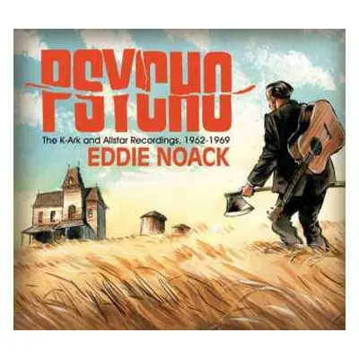 CD Eddie Noack: Psycho: The K-Ark And Allstar Recordings, 1962-1969