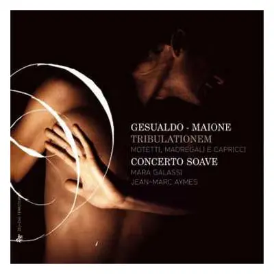 2CD Carlo Gesualdo: Tribulationem - Motetti, Madrigali, Capricci