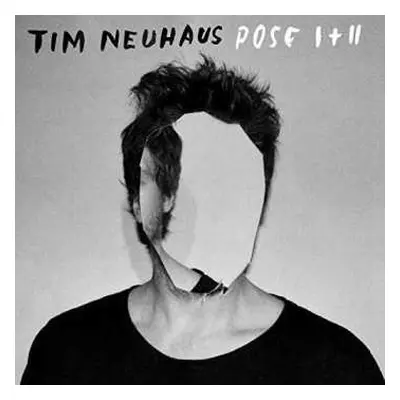 CD Tim Neuhaus: Pose I + II