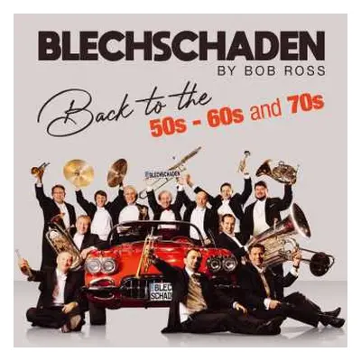 CD Blechschaden: Back To The 50s - 60s And 70s: The Number One Hits!