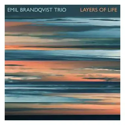 CD Emil Brandqvist Trio: Layers Of Life