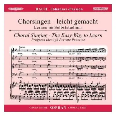 2CD Johann Sebastian Bach: Chorsingen Leicht Gemacht - Johann Sebastian Bach: Johannes-passion B