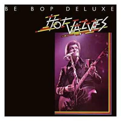 LP Be-bop Deluxe - Lp: Hot Valves Vinyl Ep